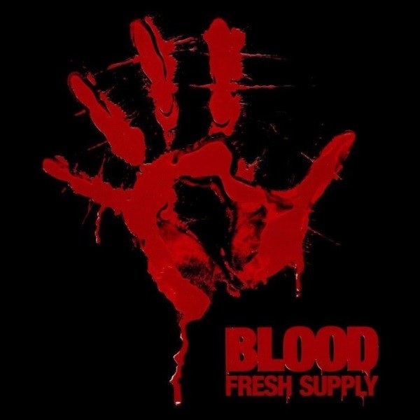 Blood: Fresh Supply