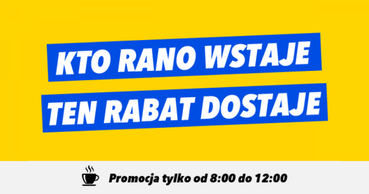 Kto rano wstaje ten rabat dostaje