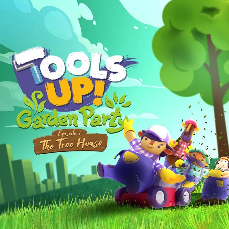 Promocja na Tools Up! Garden Party - Episode 1 The Tree House