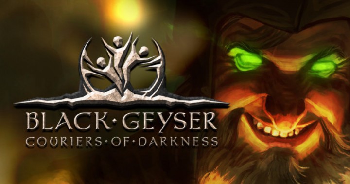 Promocja na Black Geyser: Couriers of Darkness