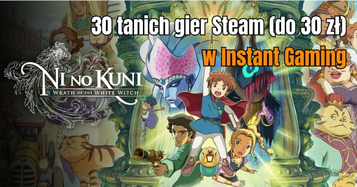 30 tanich gier Steam (do 30 zł) w Instant Gaming
