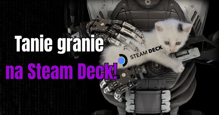 Tanie granie na Steam Deck!