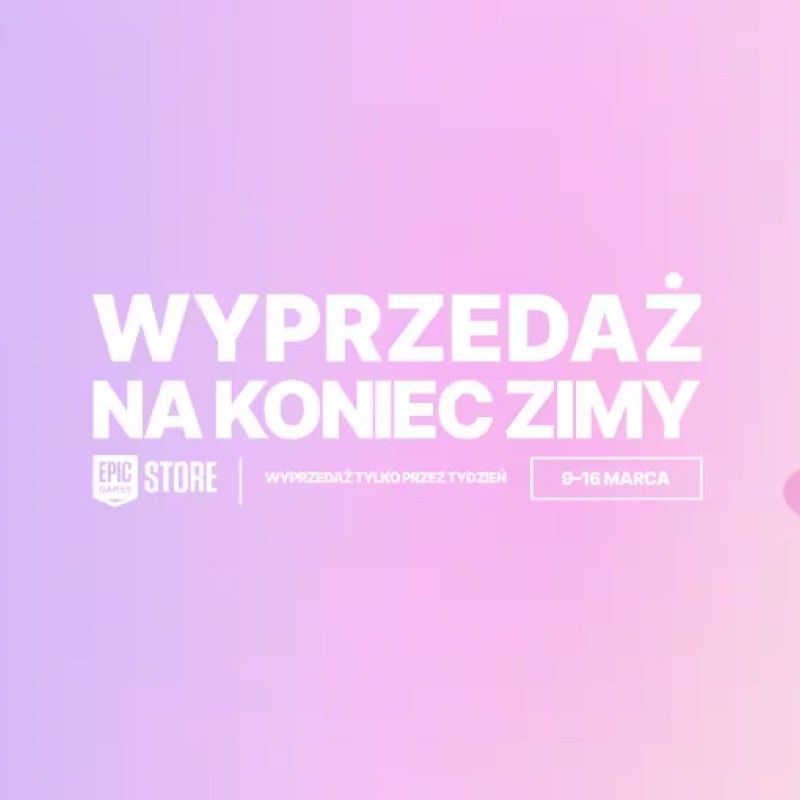 Wyprzedaż na koniec zimy w Epic Games Store