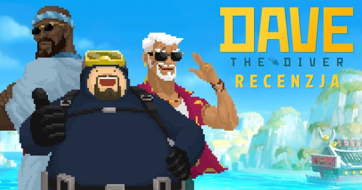 Recenzja Dave the Diver
