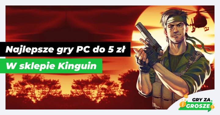 Nie rujnuj swojego portfela! Najlepsze oferty na gry Steam do 5 zł w Kinguinie
