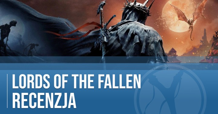 Recenzja Lords of the Fallen