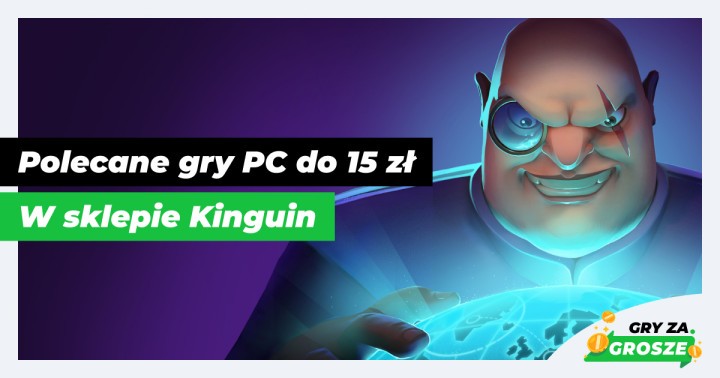Deszczowy weekend z PC. Najlepsze oferty na tanie gry Steam (do 15 zł) w Kinguinie