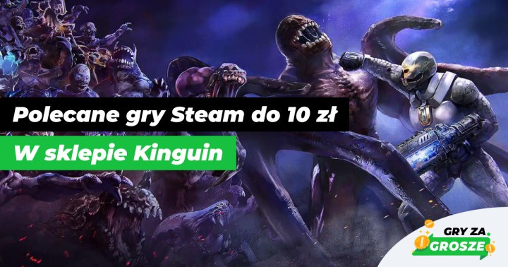 Najważniejsze to nie przepłacać! Polecane gry na Steam Deck OLED do 10 zł w Kinguinie