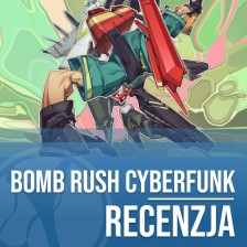 Recenzja Bomb Rush Cyberfunk