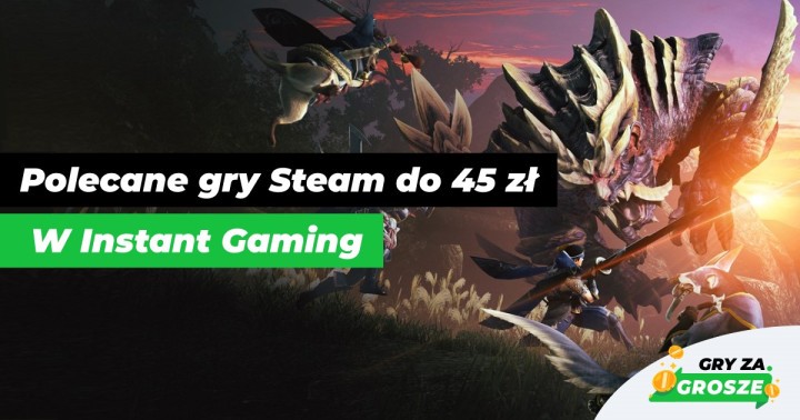 HOT promocje na Nowy Rok! Polecane oferty na tanie gry Steam do 45 zł w Instant Gaming