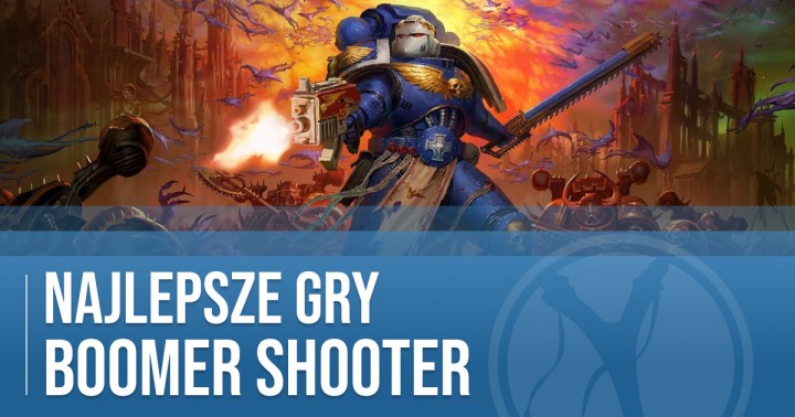 Najlepsze gry boomer shooter