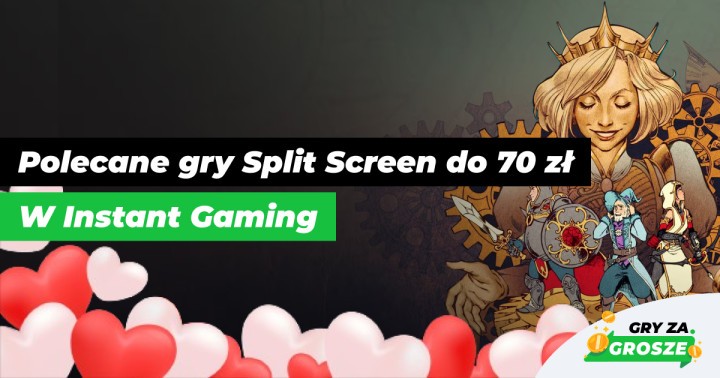 Granie z drugą połówką! Polecane oferty na gry Split Screen (do 70 zł) w Instant Gaming