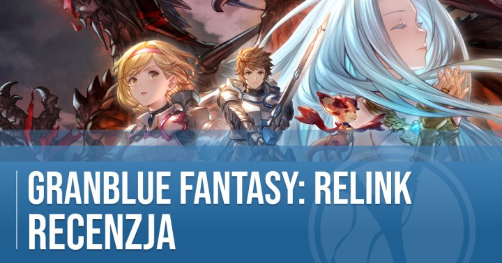 Recenzja Granblue Fantasy Relink