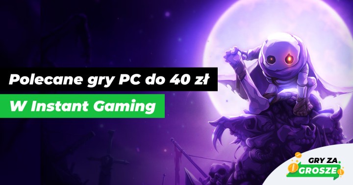 Indycza uczta w Instant Gaming! Najlepsze gry niezależna na Steam w cenach do 40 zł