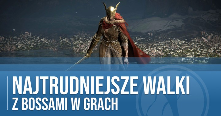 Najtrudniejsze walki z bossami