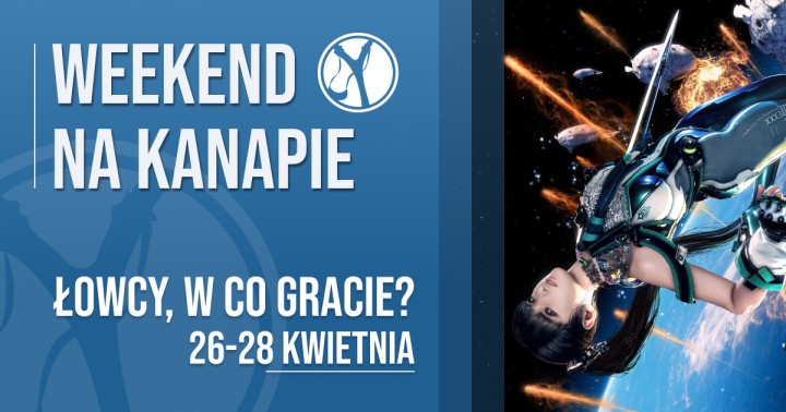 W co gracie w weekend?