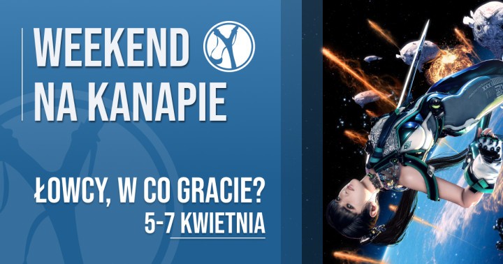 W co gracie w weekend?