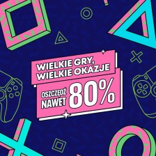 Wyprzedaż Wielkie Gry Wielkie Okazje w PlayStation Store
