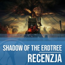 Recenzja Elden Ring Shadow of the Erdtree