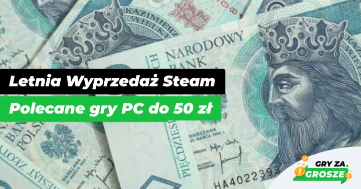 Król Kazimierz poleca! Fajne gry PC do 50 zł w ramach wyprzedaży Steam Summer Sale 2024