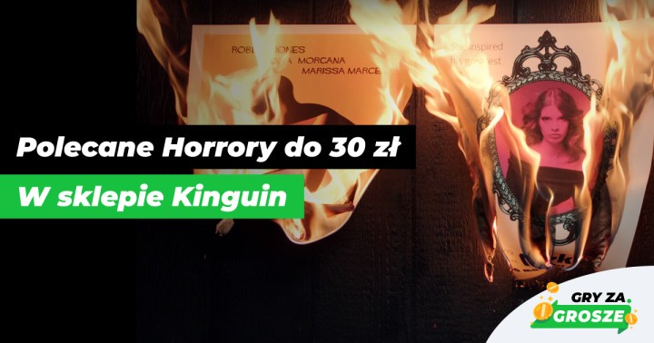 Koszmar mijającego lata, czyli najlepsze Horrory (do 30 zł) na zakończenie wakacji w Kinguinie
