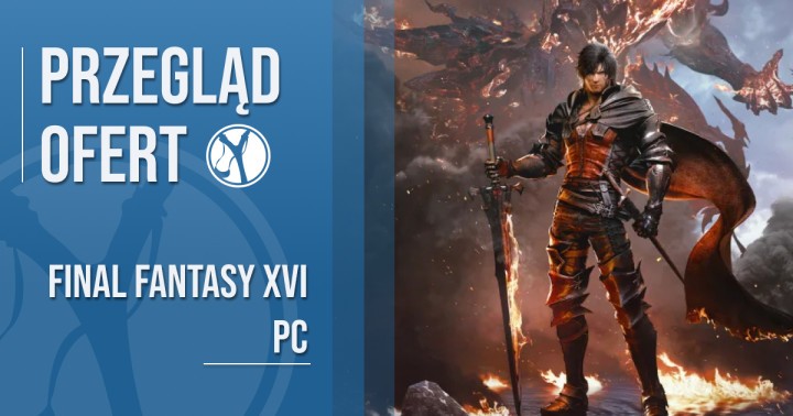 Przegląd ofert Final Fantasy XVI na PC