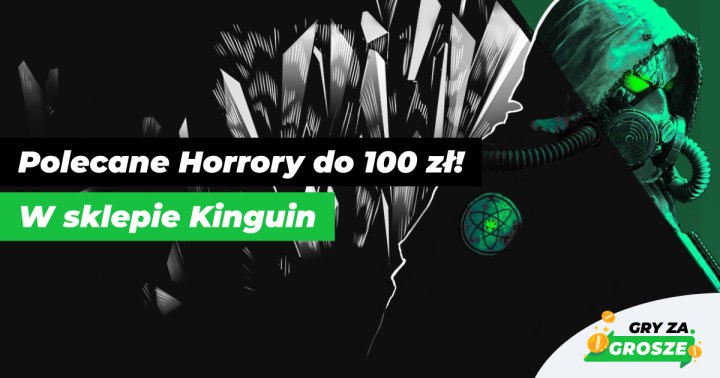 Strasznie dobre promocje na Halloween! Polecane Horrory na Steam (do 100 zł) w Kinguinie