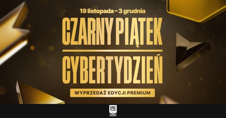 Wyprzedaż gier PC w edycjach Premium. Black Friday - Cyber Monday Sale w sklepie Epic Games!