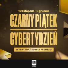 Wyprzedaż gier PC w edycjach Premium. Black Friday - Cyber Monday Sale w sklepie Epic Games!