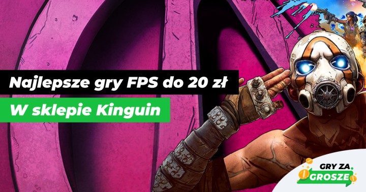 Najlepsze gry FPS (do 20 zł) w sklepie Kinguin. Borderlands 3 na Steam za 18 zł!