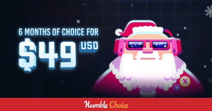 Świąteczna promocja na Humble Choice! 6 miesięcy za jedyne 166 zł (zamiast 256 zł)