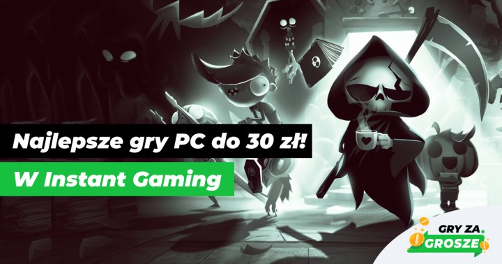 Gorące promocje w Instant Gaming. Aż 70 najlepszych ofert na tanie gry Steam (do 30 zł)!