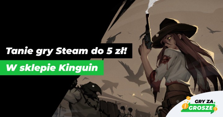 Tanie granie na weekend w sklepie Kinguin. Najlepsze promocje na gry Steam do 5 zł!