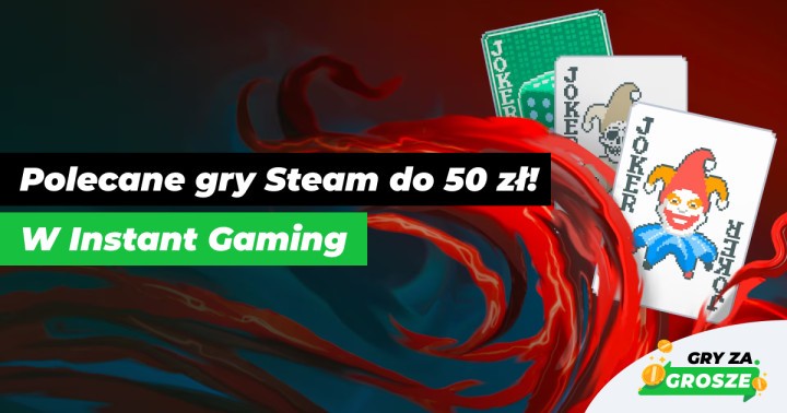 Wyprzedaż Weekendowa w Instant Gaming. Najlepsze promocje na gry Steam do 50 zł!