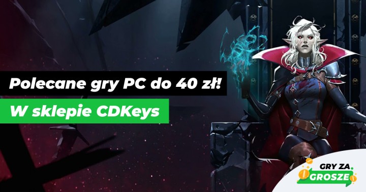 Pożegnaj lipiec z promocjami w CDKeys. Polecane oferty na tanie gry Steam w cenach do 40 zł!