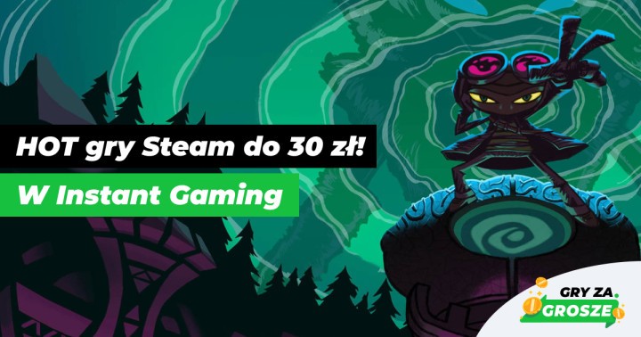 Promocje tak gorące, że aż parzą. Najlepsze oferty na tanie gry Steam (do 30 zł) w Instant Gaming!