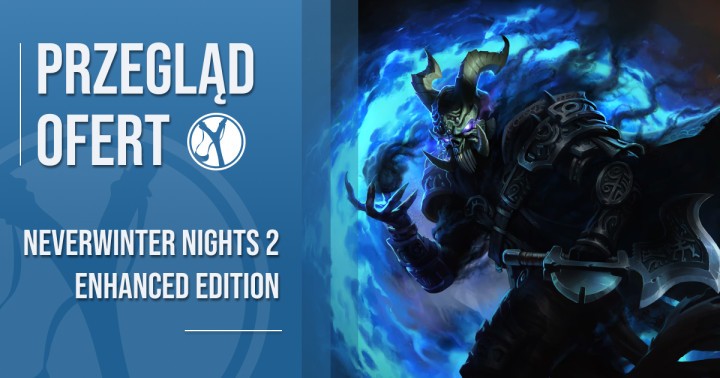 Przegląd ofert na NW2 Enhanced Edition