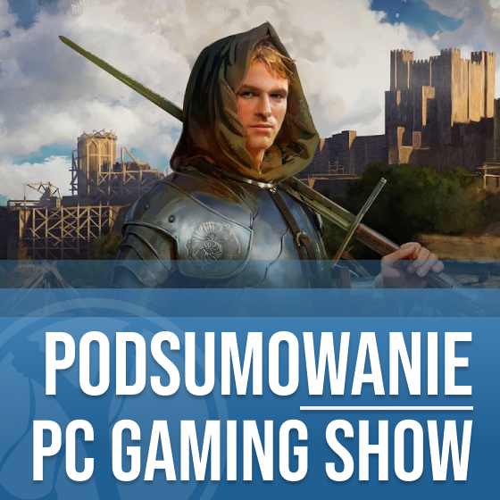 Krótkie podsumowanie PC Gaming Show. Twierdza 4, remaster pierwszego Thiefa, data premiery Valheim 1.0 i mnóstwo innych zapowiedzi